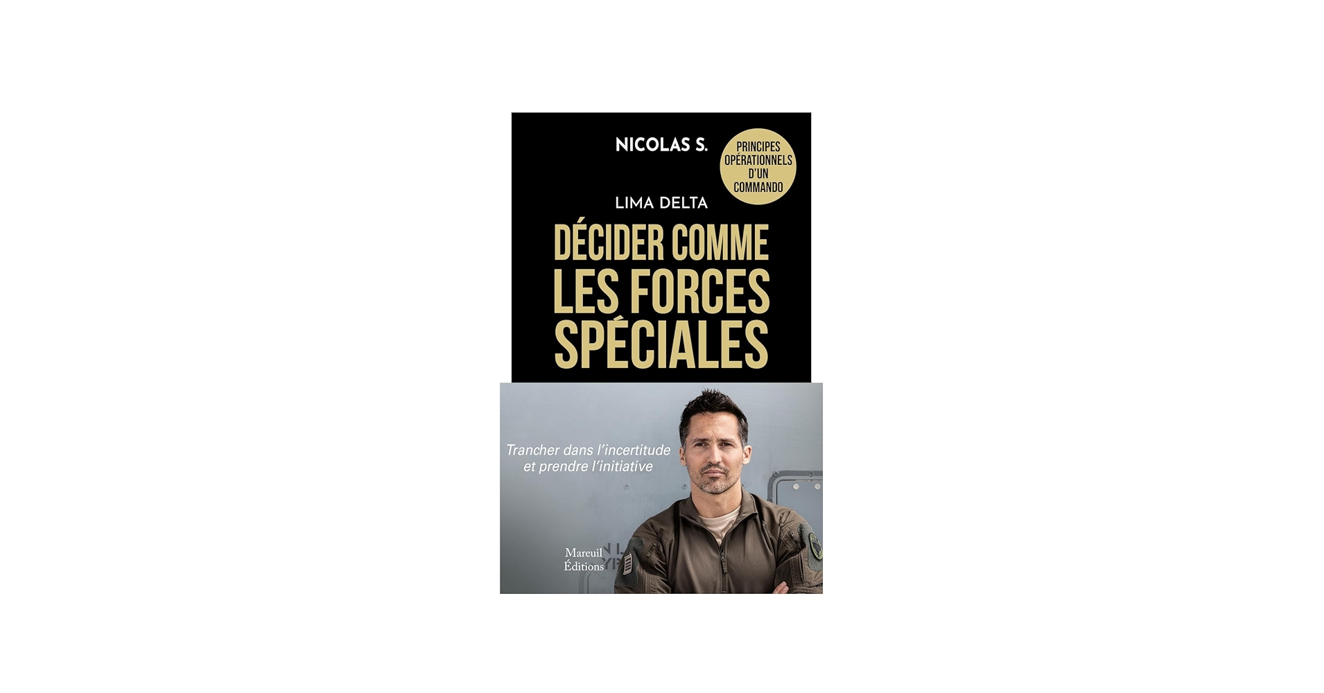 LIMA DELTA – Décider comme les forces spéciales, un ouvrage signé Nicolas S